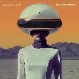 Balloonplanet — Face The Future — обложка